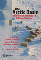 The Arctic Basin - Ivan E. Frolov, Zalman M. Gudkovich, Vladimir F. Radionov, Alexander V. Shirochkov, Leonid A. Timokhov