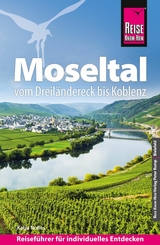 Reise Know-How Reiseführer Moseltal – vom Dreiländereck bis Koblenz - Katja Nolles