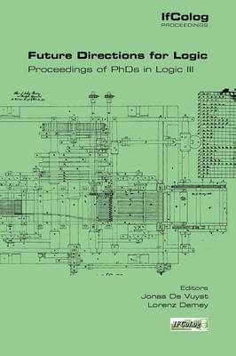 Future Directions in Logic. Proceedings of PhDs in Logic III - 