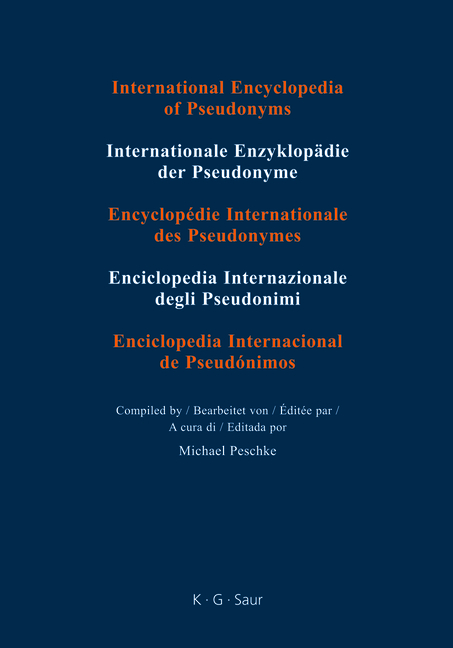 International Encyclopedia of Pseudonyms. Pseudonyms / F – J. Sz-y - Michael Peschke