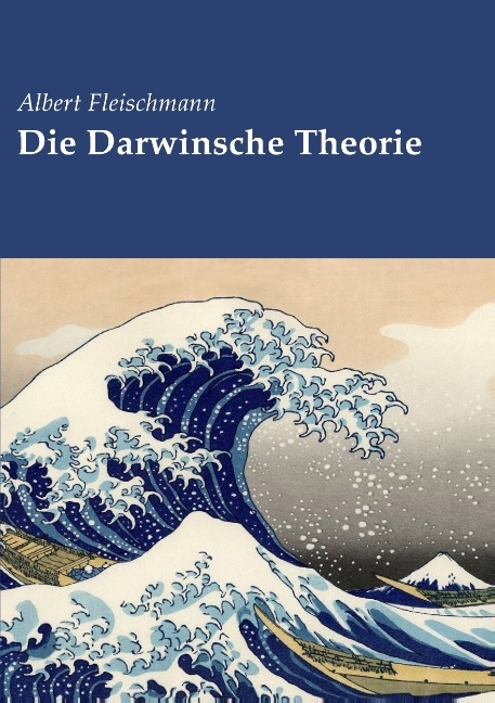 Die Darwinsche Theorie - Albert Fleischmann