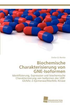 Biochemische Charakterisierung von GNE-Isoformen - Stefan O. Reinke