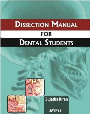 Dissection Manual for Dental Students - Sujatha Kiran