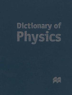 Dictionary of Physics -  Palgrave Macmillan Ltd