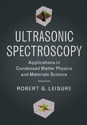 Ultrasonic Spectroscopy - Robert G. Leisure