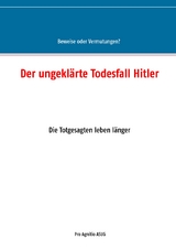 Der ungeklärte Todesfall Hitler - 