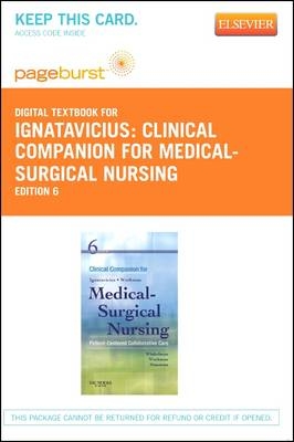 Clinical Companion for Medical-Surgical Nursing - Elsevier eBook on Vitalsource (Retail Access Card) - Donna D Ignatavicius, M Linda Workman, Chris Winkelman, Kathy A Hausman