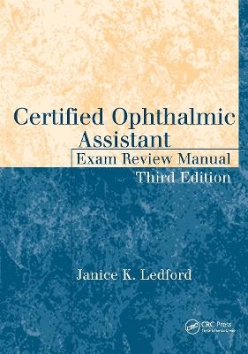 Certified Ophthalmic Assistant Exam Review Manual - Janice K. Ledford