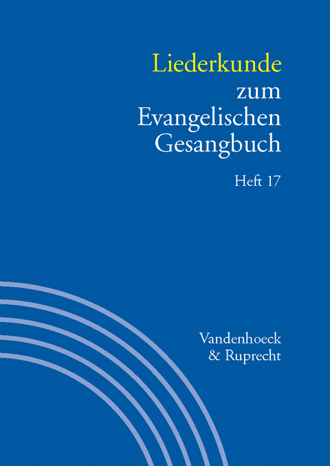 Liederkunde zum Evangelischen Gesangbuch. Heft 17 - 