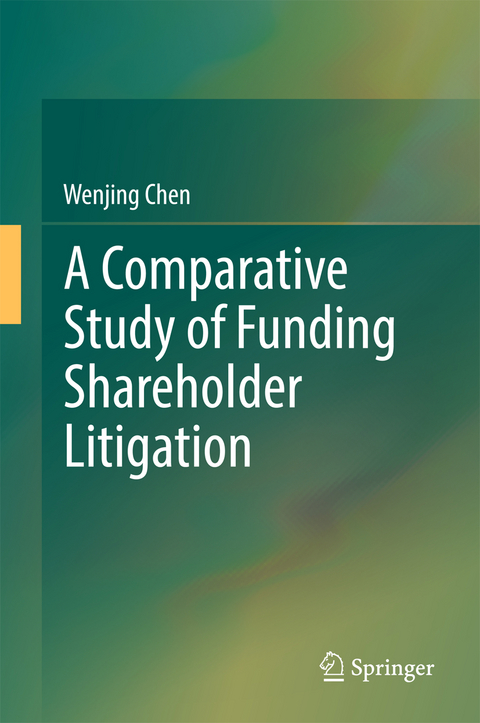 A Comparative Study of Funding Shareholder Litigation - Wenjing Chen