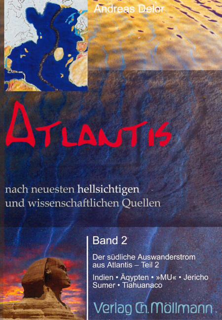 Atlantis nach neuesten hellsichtigen und wissenschaftlichen Quellen - Andreas Delor