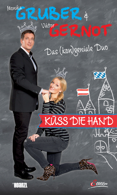 Küss die Hand - Monika Gruber, Viktor Gernot