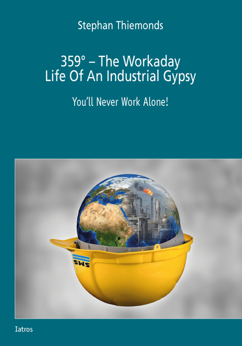 359° – The Workaday - Life Of An Industrial Gypsy - Stephan Thiemonds