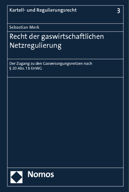 Recht der gaswirtschaftlichen Netzregulierung - Sebastian Merk