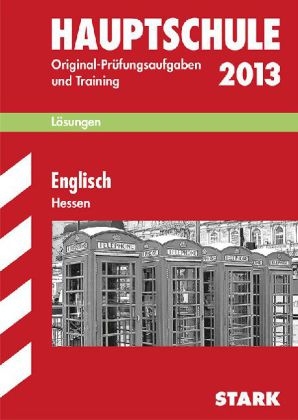 Abschluss-Prüfungsaufgaben Hauptschule Hessen / Lösungsheft Englisch 2013 - Katharina Menzel