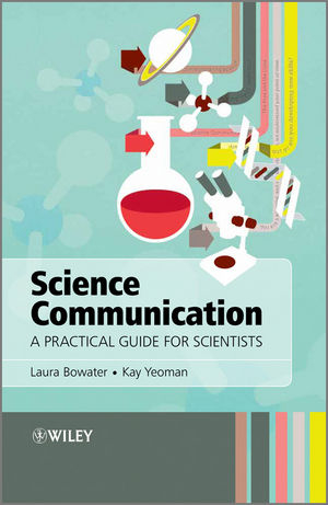 Science Communication - Laura Bowater, Kay Yeoman