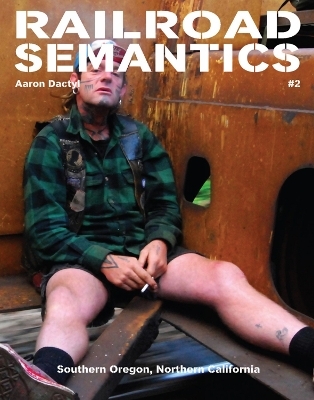 Railroad Semantics #2 - Aaron Dactyl