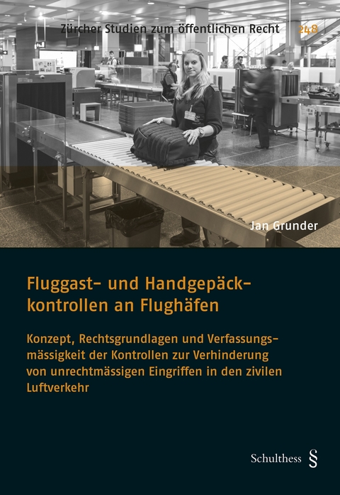 Fluggast- und Handgepäckkontrollen an Flughäfen - Jan Grunder