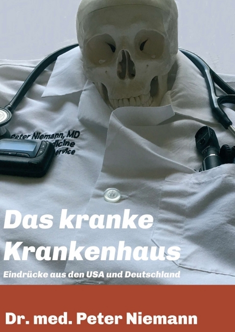 Das kranke Krankenhaus - Peter Niemann