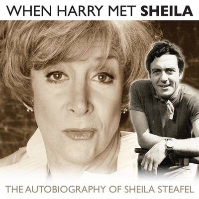 When Harry Met Sheila - Sheila Steafel