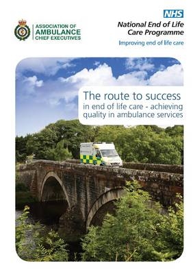 The Route to Success in End of Life Care - Achieving Quality in Ambulance Services