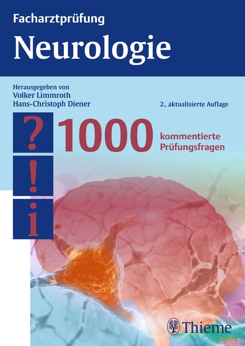 Facharztprüfung Neurologie - Volker Limmroth, Hans-Christoph Diener