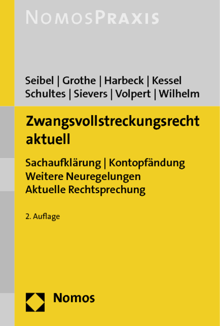 Zwangsvollstreckungsrecht aktuell - Mark Seibel, Holger Grothe, Nils Harbeck, Karl-Ludwig Kessel, Hans-Jörg Schultes, Rainer Sievers, Joachim Volpert, Marcus Wilhelm