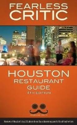 Fearless Critic Houston Restaurant Guide - Robin Goldstein