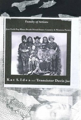 Family of Artists - Kat S. Idea,  Transistor Davis Jnr