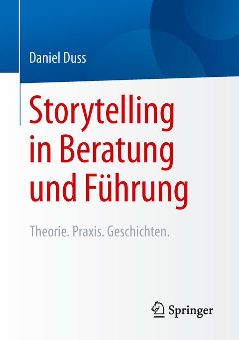 Storytelling in Beratung und Führung - Daniel Duss