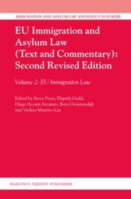 EU Immigration and Asylum Law (Text and Commentary): Second Revised Edition - 