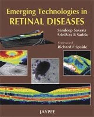 Emerging Technologies in Retinal Disease - Sandeep Saxena