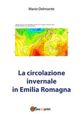 La circolazione invernale in Emilia Romagna - Mario Delmonte