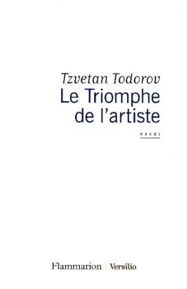 Le triomphe de l'artiste La revolution et les artistes Russie 1917/41 - Tzvetan Todorov, G Lenotre