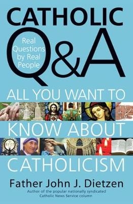 Catholic Q & A - John J. Dietzen