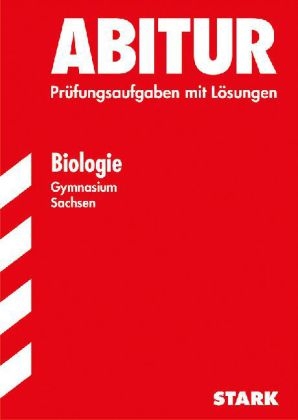 Abitur-Prüfungsaufgaben Gymnasium Sachsen. Mit Lösungen / Biologie - André Martin, Renate Winkler