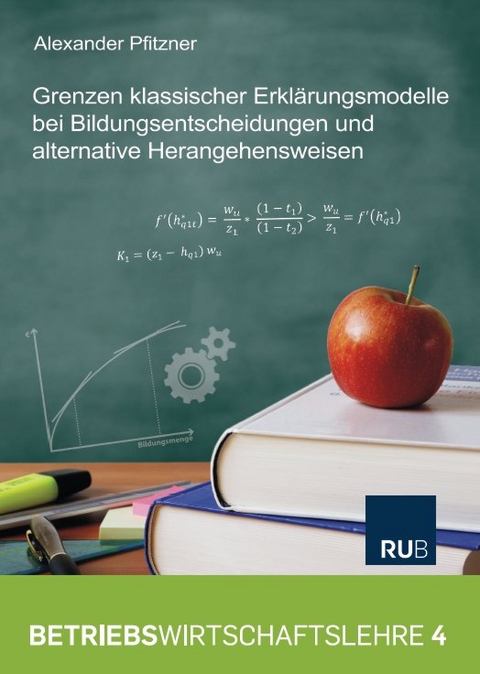 Grenzen klassischer Erklärungsmodelle bei Bildungsentscheidungen und alternative Herangehensweisen - Alexander Pfitzner