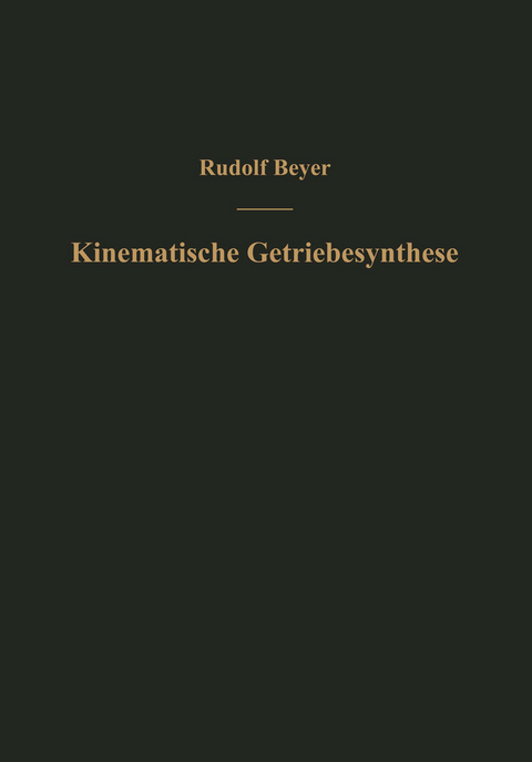 Kinematische Getriebesynthese - Rudolf Beyer