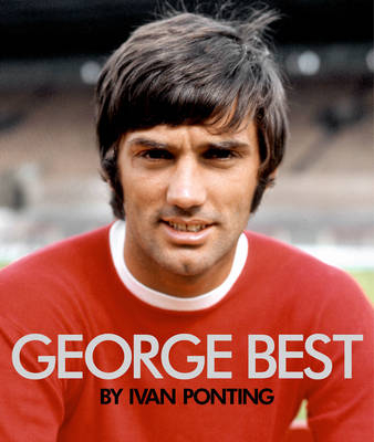 George Best - Ivan Ponting