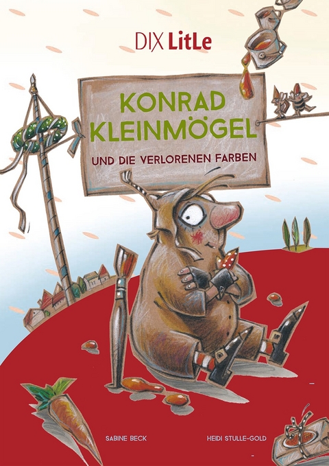 Konrad Kleinmögel und die verlorenen Farben - Sabine Beck