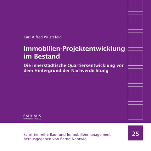 Immobilien-Projektentwicklung im Bestand - Karl Alfred Wüstefeld