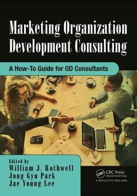 Marketing Organization Development - William J Rothwell, Jong Gyu Park, Jae Young Lee