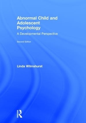 Abnormal Child and Adolescent Psychology - Linda Wilmshurst