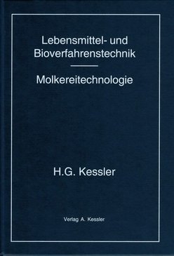 Lebensmittel- und Bioverfahrenstechnik - Molkereitechnologie - Heinz G Kessler