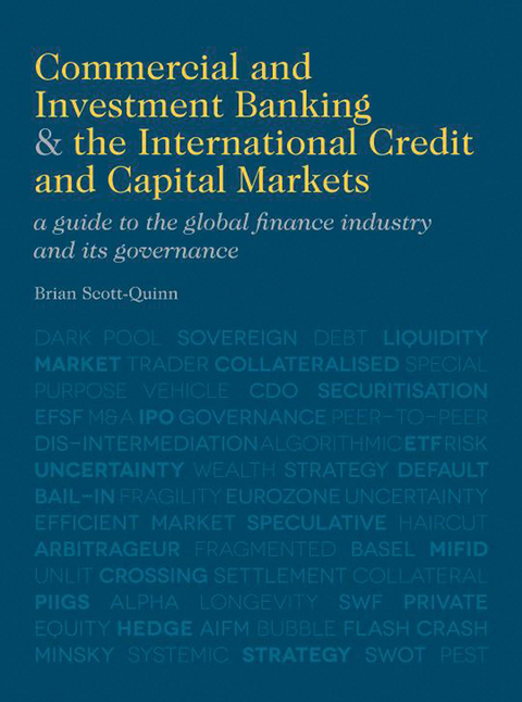 Commercial and Investment Banking and the International Credit and Capital Markets - B. Scott-Quinn