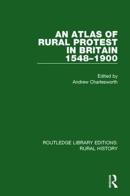 An Atlas of Rural Protest in Britain 1548-1900 - 