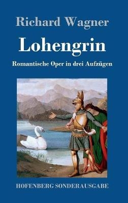 Lohengrin - Richard Wagner