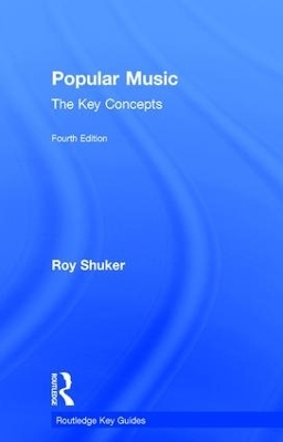 Popular Music: The Key Concepts - Roy Shuker