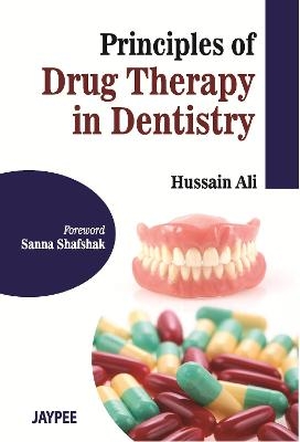 Principles of Drug Therapy in Dentistry - Hussain Ali