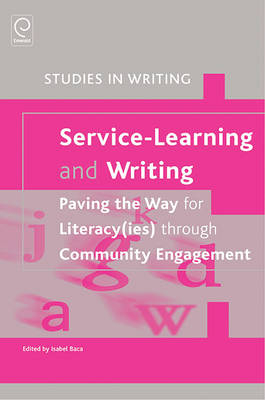 Service-Learning and Writing: Paving the Way for Literacy(ies) through Community Engagement - 